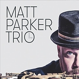 Matt Parker Trio - Present Time