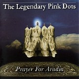 The Legendary Pink Dots - Prayer For Aradia