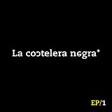 La Coctelera Negra - EP/1