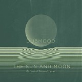 Dubmood - The Sun and Moon
