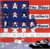 Blues Brothers - Red, White And Blues