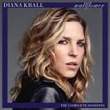 Diana KRALL - 2015: Wallflower - The Complete Sessions