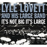 Lyle Lovett & His Large Band - 1993.07.06 - Paramount Theater, Austin TX