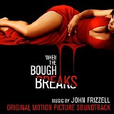 John Frizzell - When The Bough Breaks
