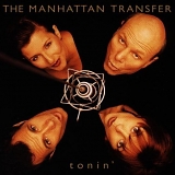 Manhattan Transfer - Tonin'