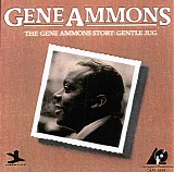 Gene Ammons Quartet - The Gene Ammons Story: Gentle Jug