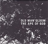Old Man Gloom - The Ape Of God (Version II)