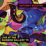 Anthony Braxton - Live at the Rainbow Gallery '79