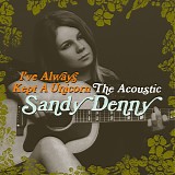 Sandy Denny - I've Always Kept A Unicorn