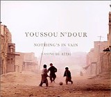 Youssou N'Dour - Nothing's in Vain