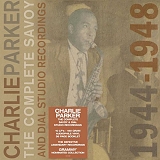Parker, Charlie (Charlie Parker) - Complete Savoy And Dial Studio Recordings 1944-1948