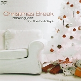 Various artists - Christmas Break - Relaxing Jazz For The Holidays
