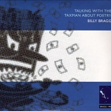 Bragg, Billy (Billy Bragg) - Talking With The Taxman About Poetry