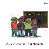 Robert Glasper Experiment - ArtScience [Explicit Lyrics]