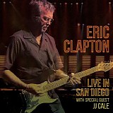 Eric Clapton - Live in San Diego with JJ Cale