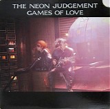 The Neon Judgement - Games Of Love