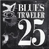 Blues Traveler - 25 Disc 1