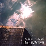 Antony Kalugin - The Water