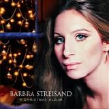 Barbra Streisand - A Christmas Album  (2007 Reissue)