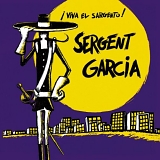 Sergent Garcia - Â¡Viva el Sargento!