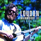 Wainwright III, Loudon - Late Night Calls