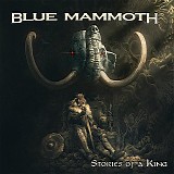 Blue Mammoth - Stories of a King