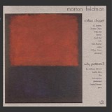 Morton Feldman - Rothko Chapel; Why Patterns?