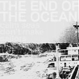 End Of The Ocean, The - Calm Seas Don't Make Good Sailors