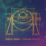 Beborn Beton - Concrete Ground (Remastered)