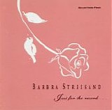 Barbra Streisand - Selections from Just For The Record ...  (CSK4196)
