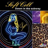 Soft Cell - Down In The Subway