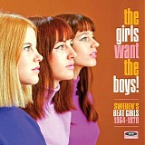 Various artists - The Girl Want The Boys: Sweden's Beat Girls 1964-1970