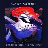 Gary Moore - Out In The Fields The Very Best Of