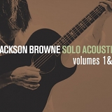 Browne, Jackson - Solo Acoustic Vol. 2