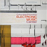 Various artists - Columbia-Princeton Electronic Music Center