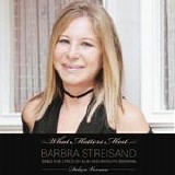 Barbra Streisand - What Matters Most:  Deluxe Version