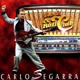 Carlos Segarra - Rock & Roll Club