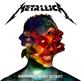 Metallica - Hardwired...To Self-Destruct (Limited Deluxe Edition)