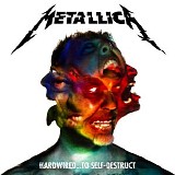 Metallica - Hardwired...To Self-Destruct (Deluxe Edition)