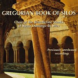 Anonymous - Gregorian Book of Silos - Chants to Honor the Virgin; Eucharist Chants; Mass "Cum Iubilo"
