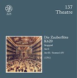 Wolfgang Amadeus Mozart - D 137-138 Die Zauberflöte KV 620