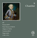 Wolfgang Amadeus Mozart - D 009 a1 Fantasia KV 397; Piano Sonata KV 576; Variations KV 613; Organ Works KV 594, 608, 616; Adagio for Glass Harmoni
