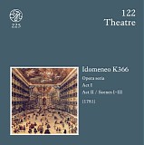 Wolfgang Amadeus Mozart - D 122-124 Idomeneo, Re di Creta KV 366