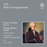 Wolfgang Amadeus Mozart - D 193 Self-Arrangements: Minuets KV 103; Flute Concerto KV 314; Quintet KV 406