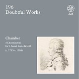 Wolfgang Amadeus Mozart - D 196 Doubtful Works: Chamber Works