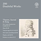 Wolfgang Amadeus Mozart - D 200 Doubtful Works: Theatre, Sacred, and Song