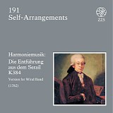 Wolfgang Amadeus Mozart - D 191 Harmoniemusik nach Die Entführung aus dem Serail KV 384