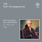 Wolfgang Amadeus Mozart - D 188-190 Die Gärtnerin aus Liebe KV 196