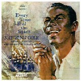 Nat King Cole - Every Time I Feel The Spirit
