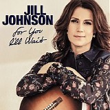 Jill Johnson - For You Iâ€™ll Wait